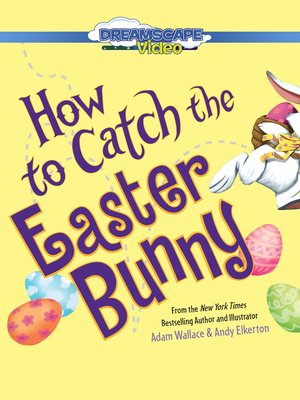 cover image of How to Catch the Easter Bunny